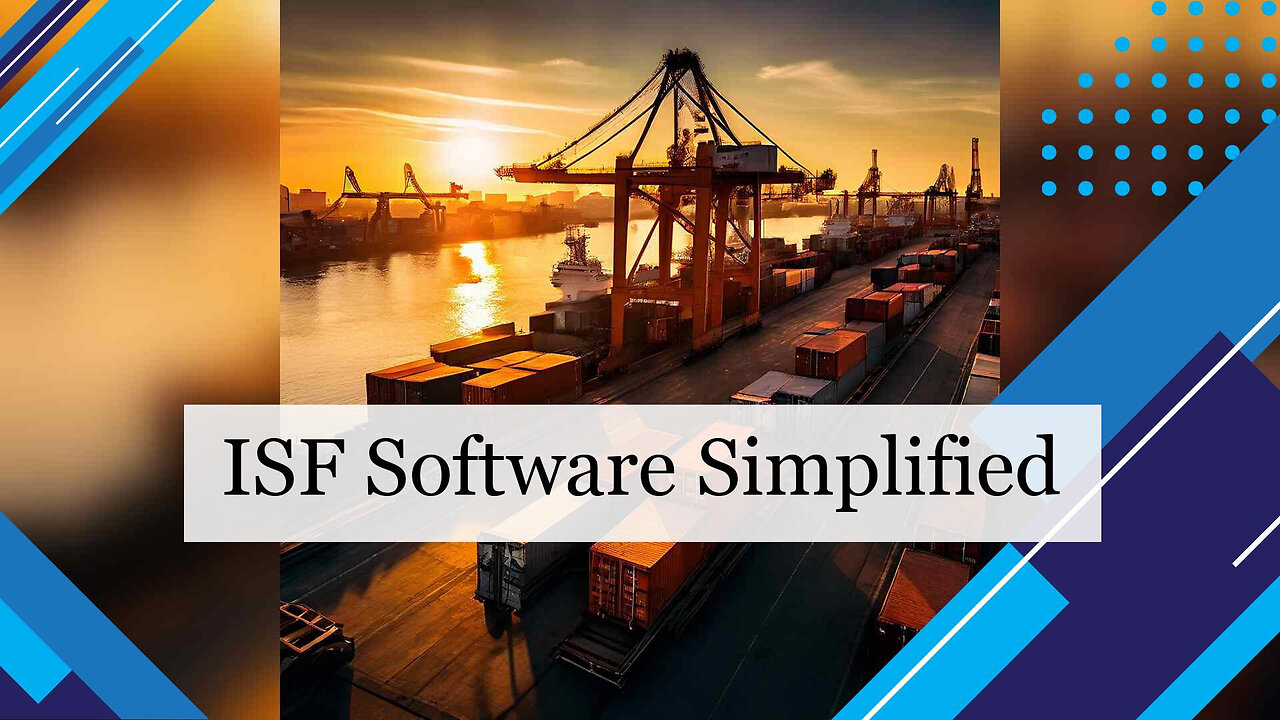 ISF Compliance Software for Customs Brokers