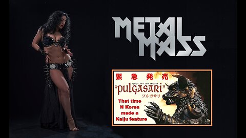 Wed Metal Mass (730PM) & N Korean Kaiju (10PM) EST