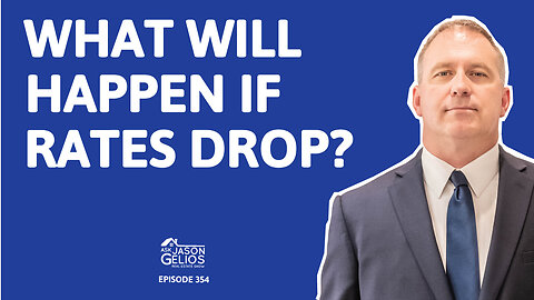 What will happen if rates drop? | Ep. 354 AskJasonGelios Show