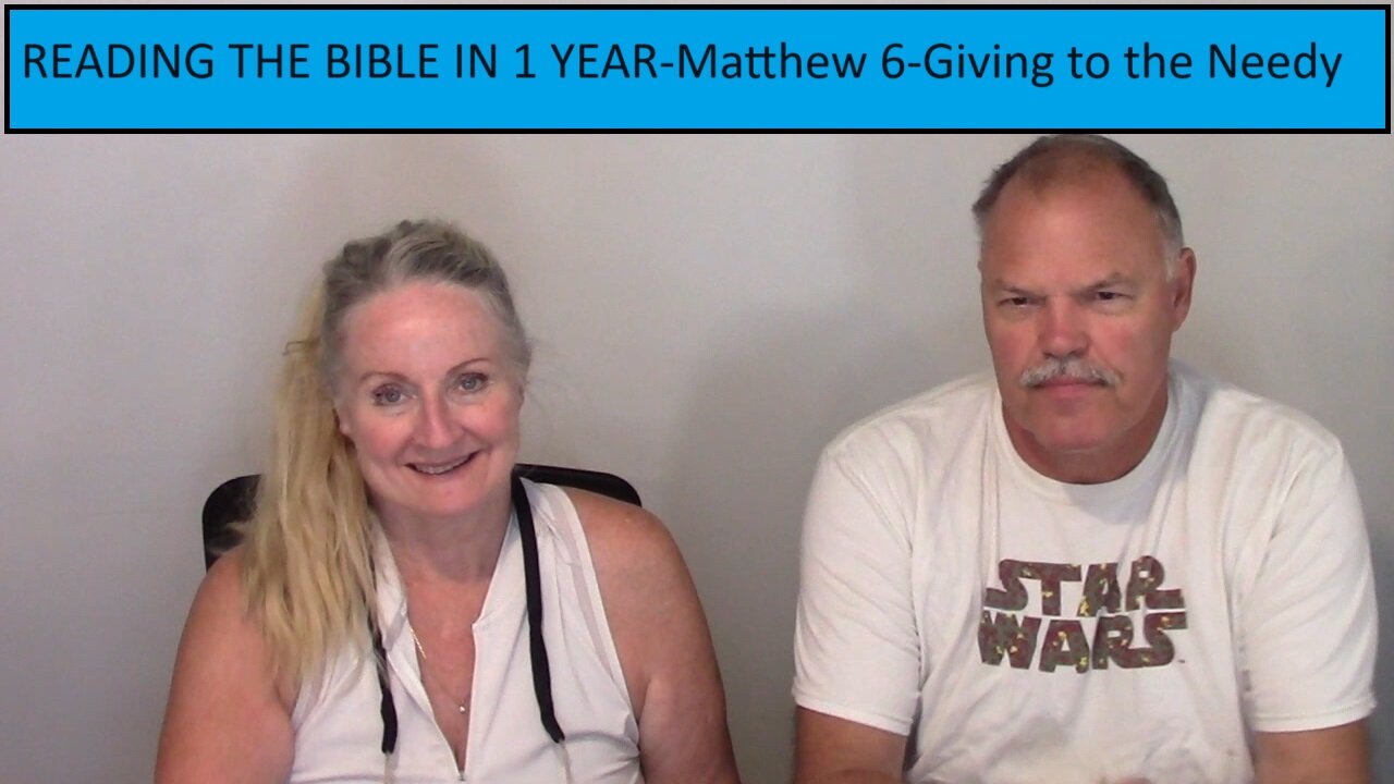 READING THE BIBLE IN 1 YEAR-Matthew 6-Giving to the Needy