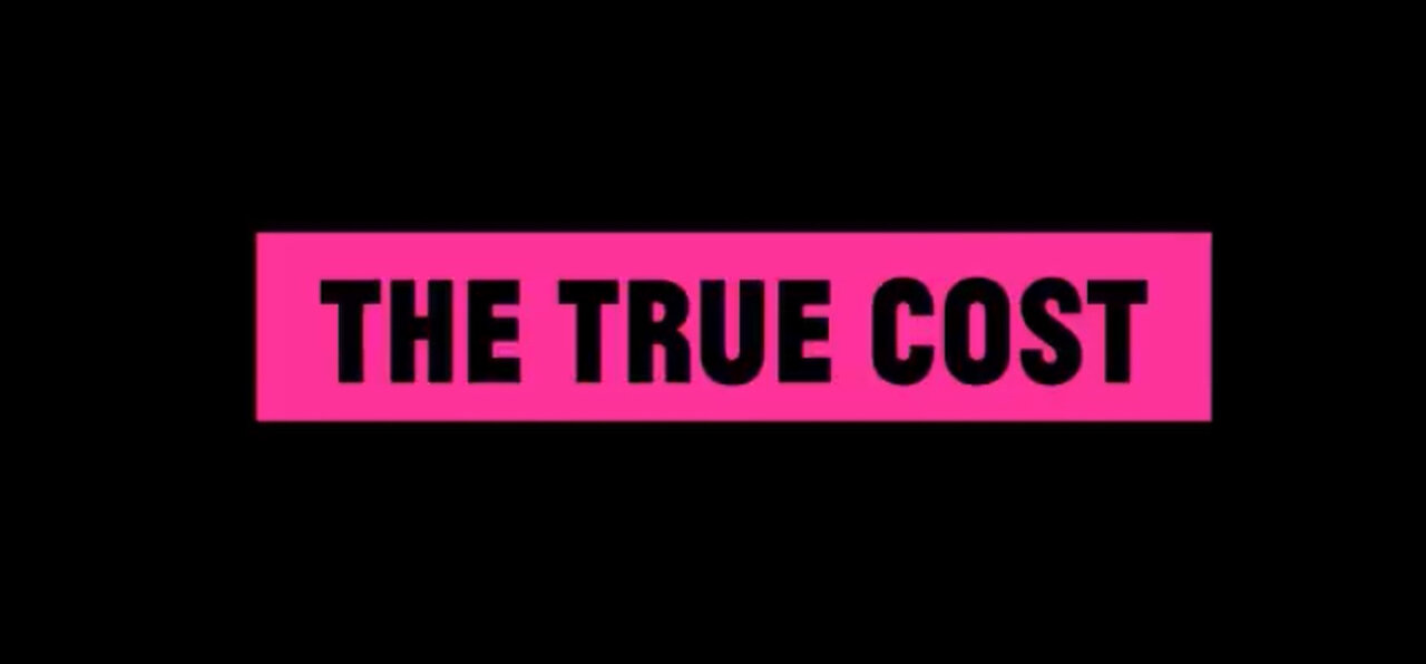 The True Cost: Who Pays the Real Price for YOUR Clothes | Investigative Documentary