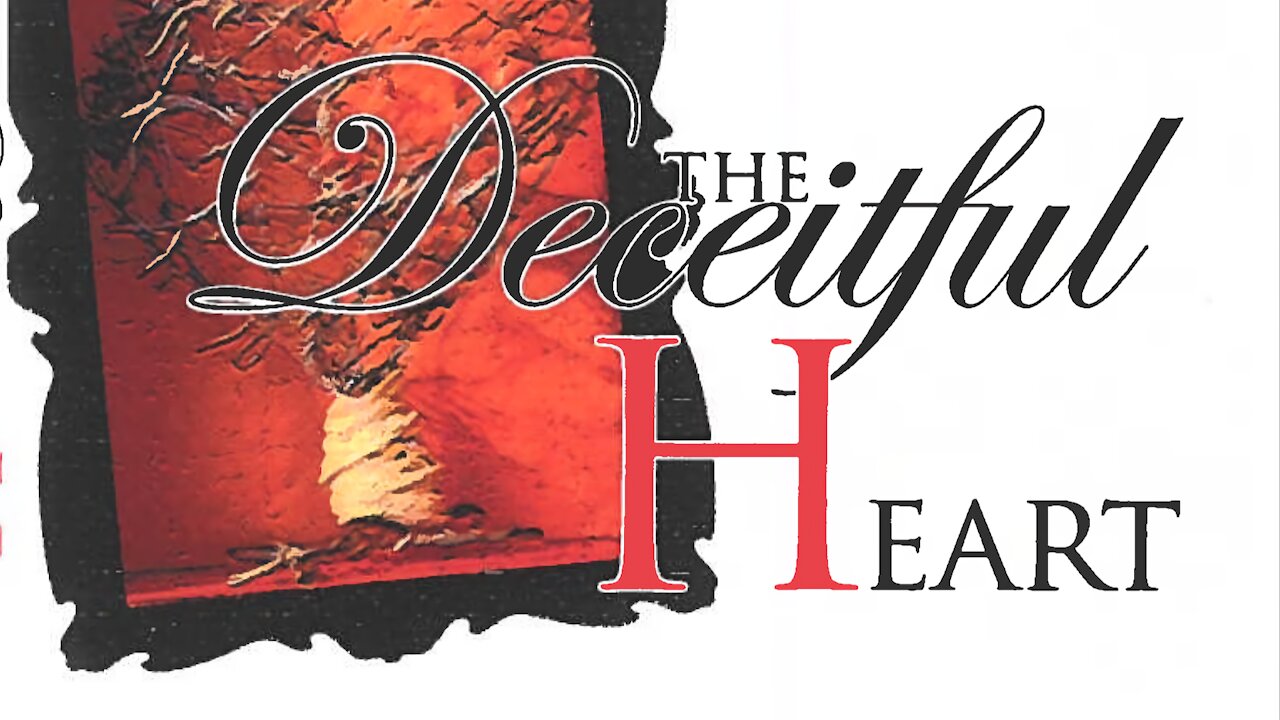 The Deceitful Heart