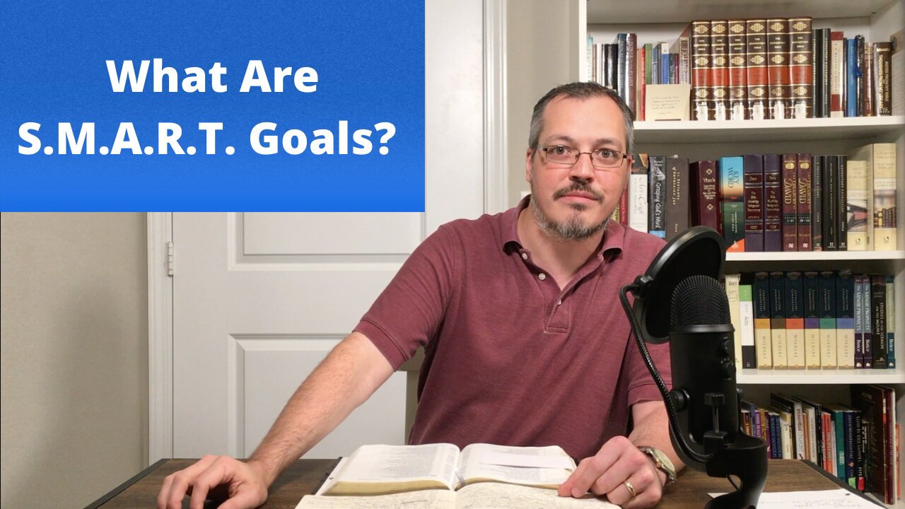 What are S.M.A.R.T. Goals?