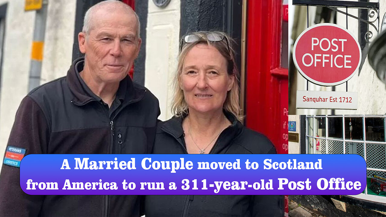 A Married Couple moved to Scotland from America to run a 311year-old Post Office@InterestingStranger