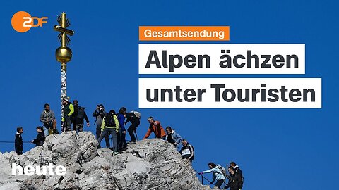 heute 19:00 Uhr 17.08.2024 Overtourism in Bayern, CSD in Leipzig, neue Hauptstadt Indonesiens