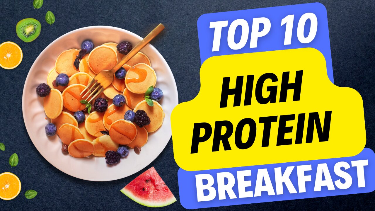 Top 10 High Protein Healthy Breakfast Ideas