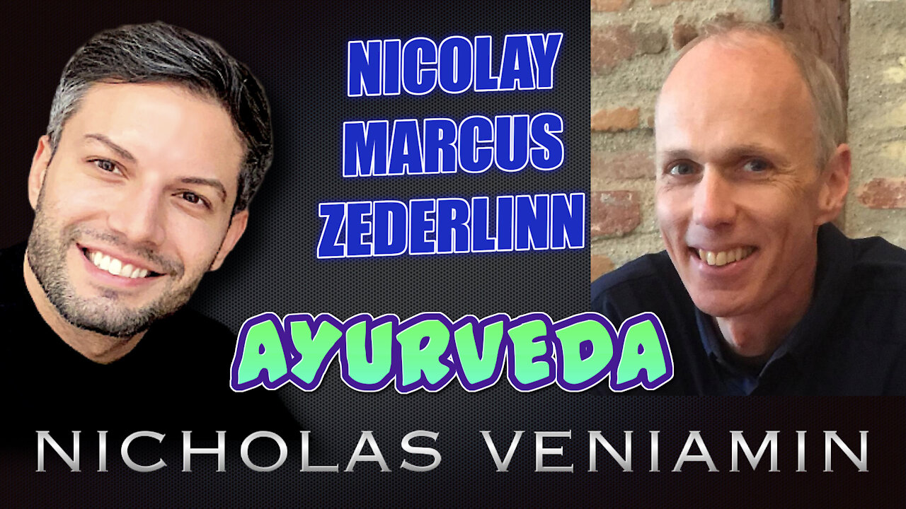 Nicolay Marcus Zederlinn Discusses Ayurveda with Nicholas Veniamin