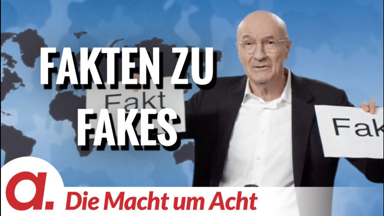 Die Macht um Acht (95) „Fakten zu Fakes“