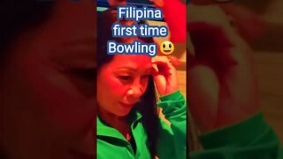 FILIPINA FIRST TIME BOWLING 😃