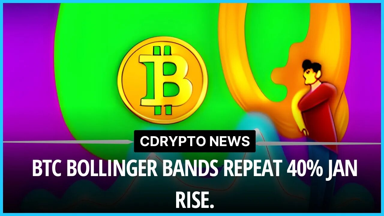 BTC Bollinger Bands repeat 40% Jan rise.