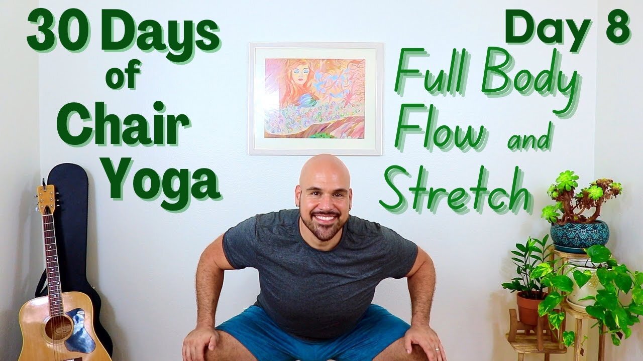 Full Body Flow and Stretch - Day 8 - 30 Days of Chair Yoga - Fully Seated - 20 Minute Class