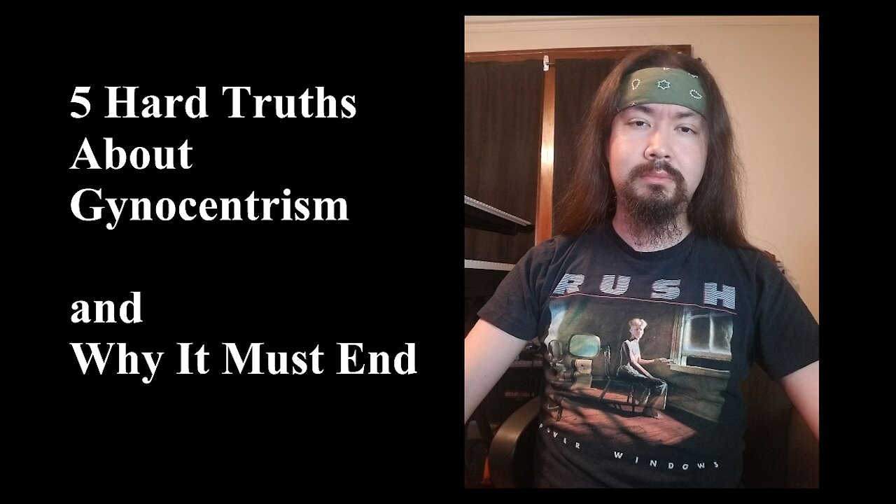5 Hard Truths About Gynocentrism and Why It Must End