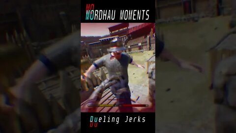 MORDHAU MOMENTS #1 - DUELING JERKS