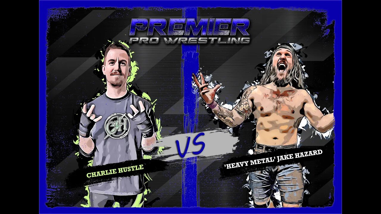 PPW 452 - Charlie Hustle vs ' Heavy Metal' Jake Hazard