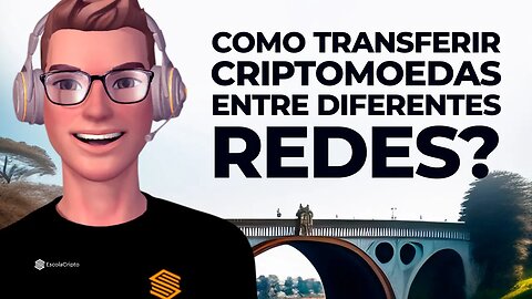 Pontes (bridges): como transferir criptomoedas de blockchain?