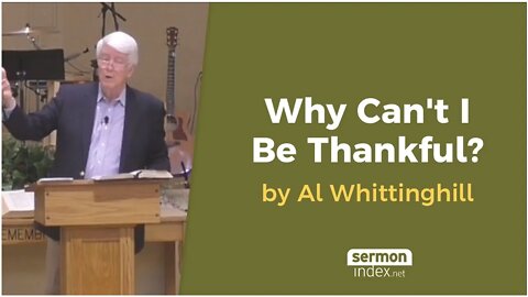 Why Can't I Be Thankful? by Al Whittinghill