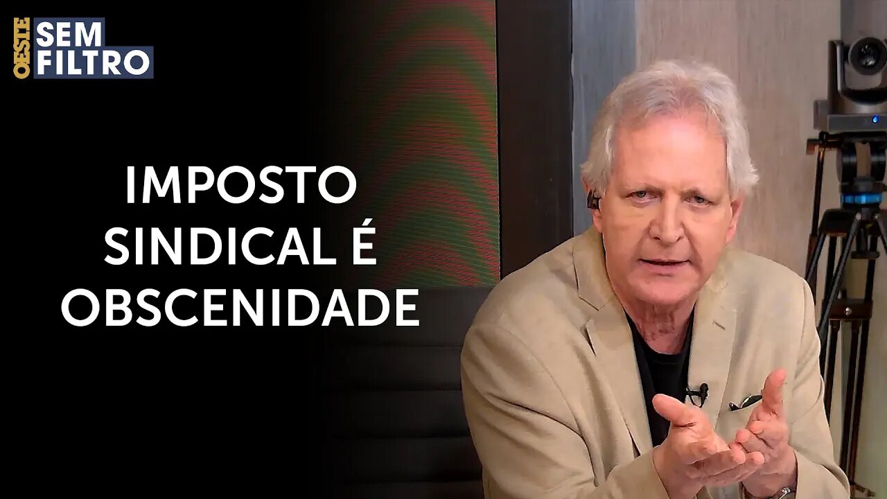 Augusto Nunes: ‘O povo não vai deixar o Lula voltar com o imposto sindical’ | #osf