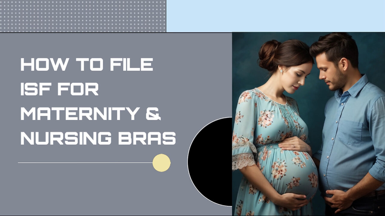 Sailing Smoothly: Filing an ISF for Maternity and Nursing Bras