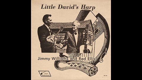 Jimmy Williams and Red Ellis - Little David's Harp