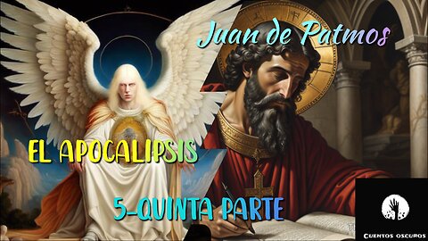 05- "El Apocalipsis" de Juan de Patmos. La sección más terrorífica de la Biblia. (Audiolibro)