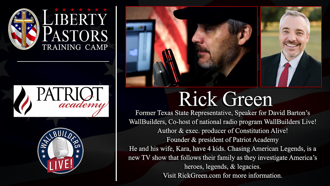 Rick Green - Intro to Biblical Citizenship Training (Liberty Pastors)