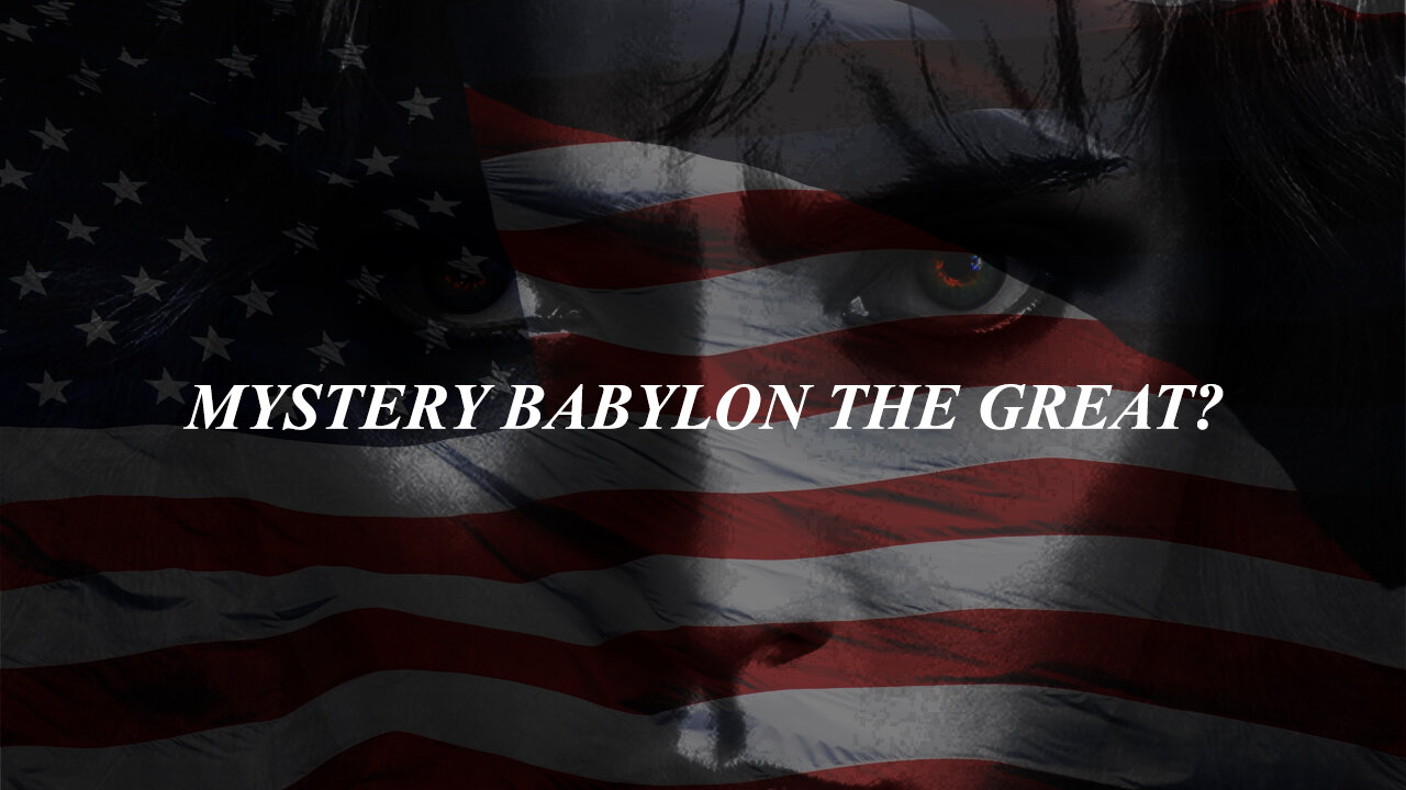 American Must Watch: Babylon The Great