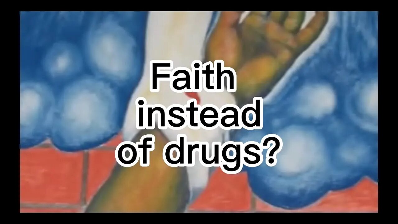 Faith instead of d**gs?