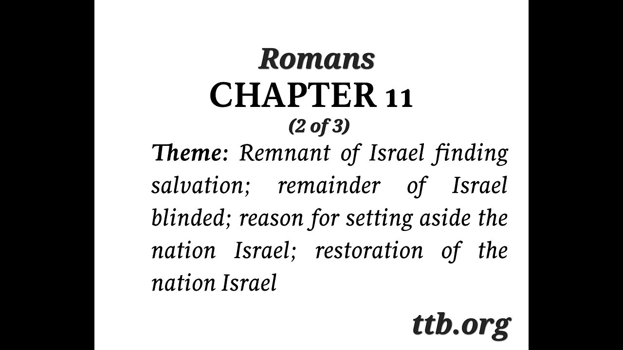 Romans Chapter 11 (Bible Study) (2 of 3)