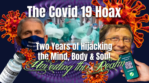 UTR ~ The Covid 19 Hoax ~ Two Years Of Hijacking The Mind, Body & Soul