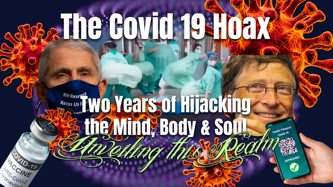 UTR ~ The Covid 19 Hoax ~ Two Years Of Hijacking The Mind, Body & Soul