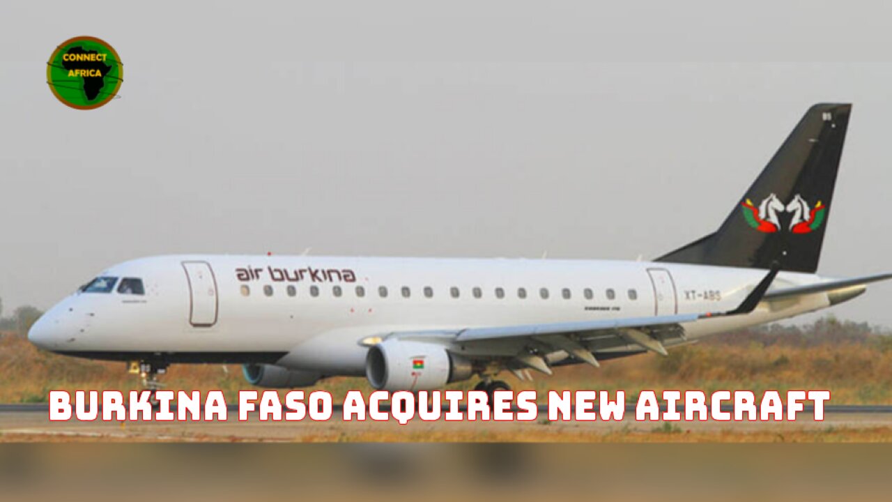 BURKINA FASO ACQUIRES NEW AIRCRAFT FROM CHINA