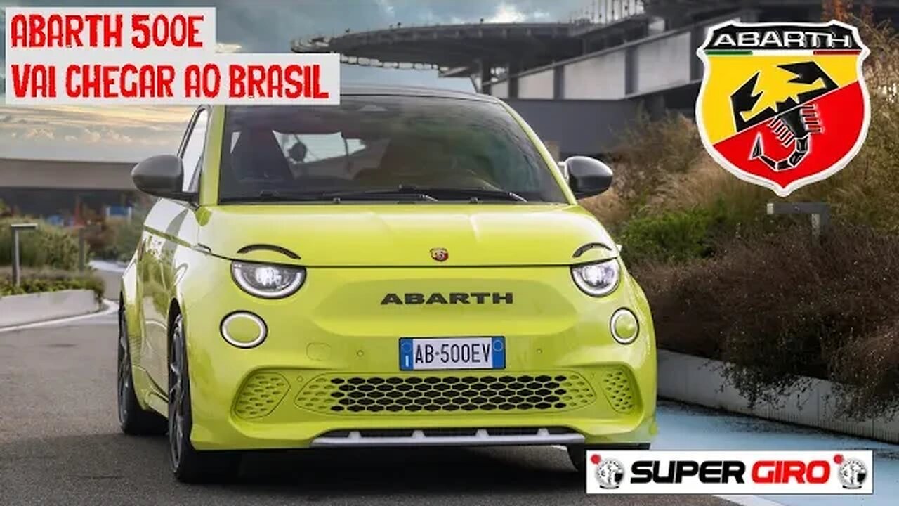 Confirmado Abarth 500e no Brasil #CANALSUPERGIRO