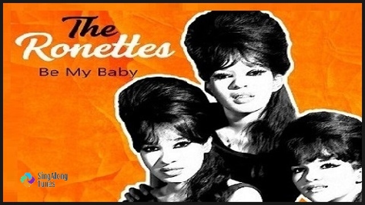 The Ronettes - "Be My Baby" with Lyrics