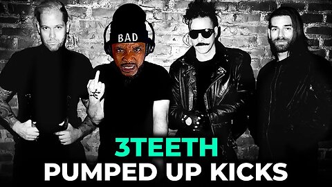 🎵 3TEETH - Pumped up Kicks REACTION