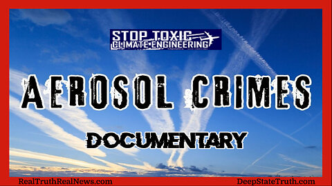 🎬 ✈️ Documentary: "Aerosol Crimes" ☁️=✈ The Truth About GeoEngineering, Chemtrails and Weather Modification