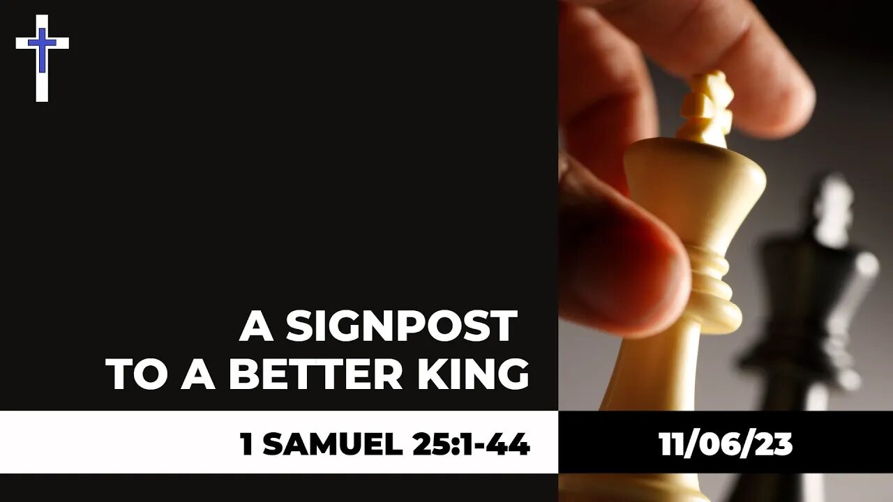 11/06/23 | A signpost to a better king (1 Samuel 15)