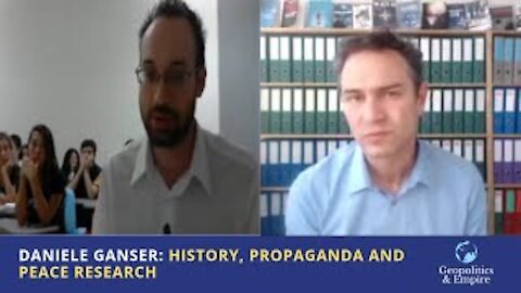 Daniele Ganser: History, Propaganda & Peace Research