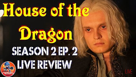 House of the Dragon Season 2 Episode 2 LIVE review and explained