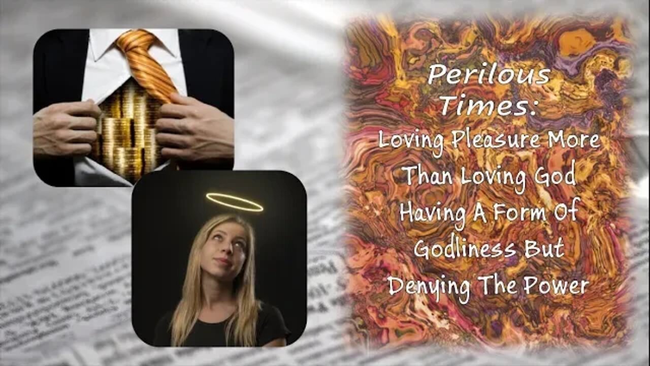 Perilous Times: Lover's Of Pleasure, Denying The Power Of God