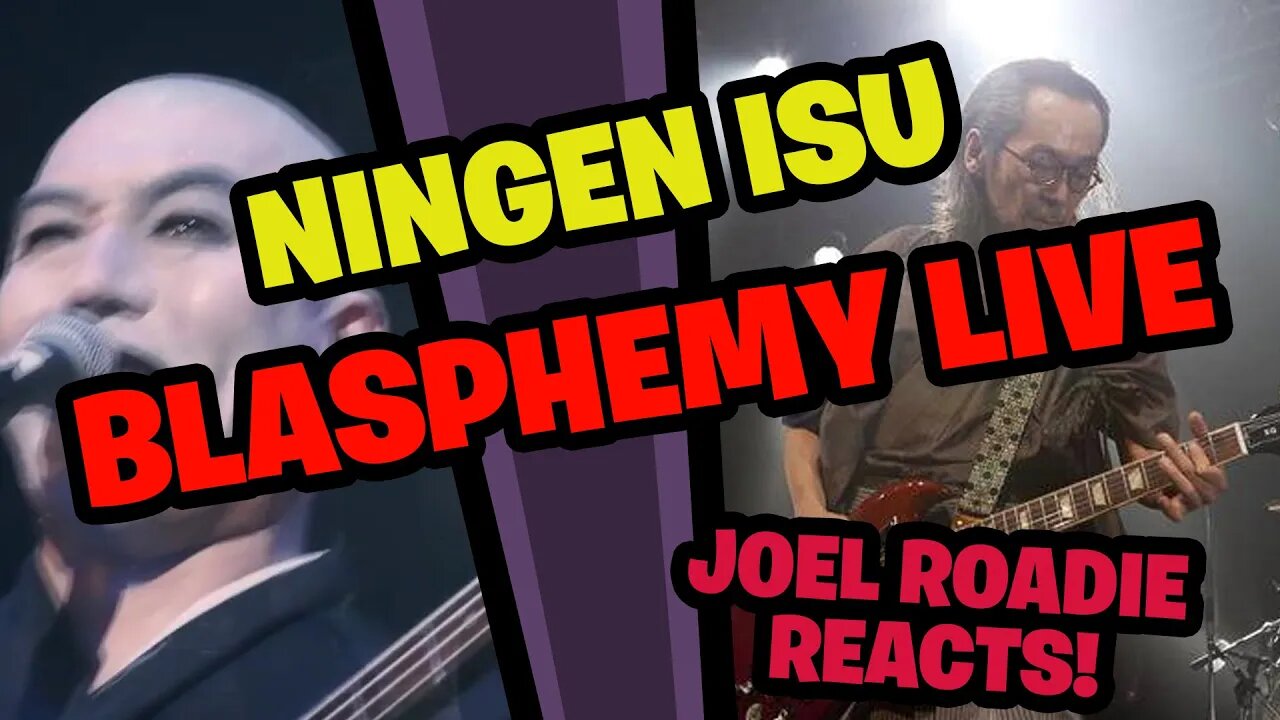NINGEN ISU / Blasphemy (LIVE) - Roadie Reacts