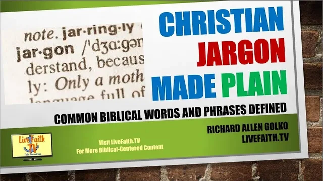 Christian Jargon Made Plain -- Common Biblical Words and Phrases Defined