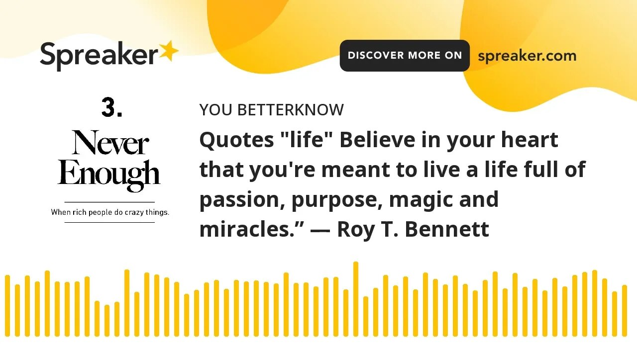 Quotes "life" Believe in your heart that you're meant to live a life full of passion, purpose, magic