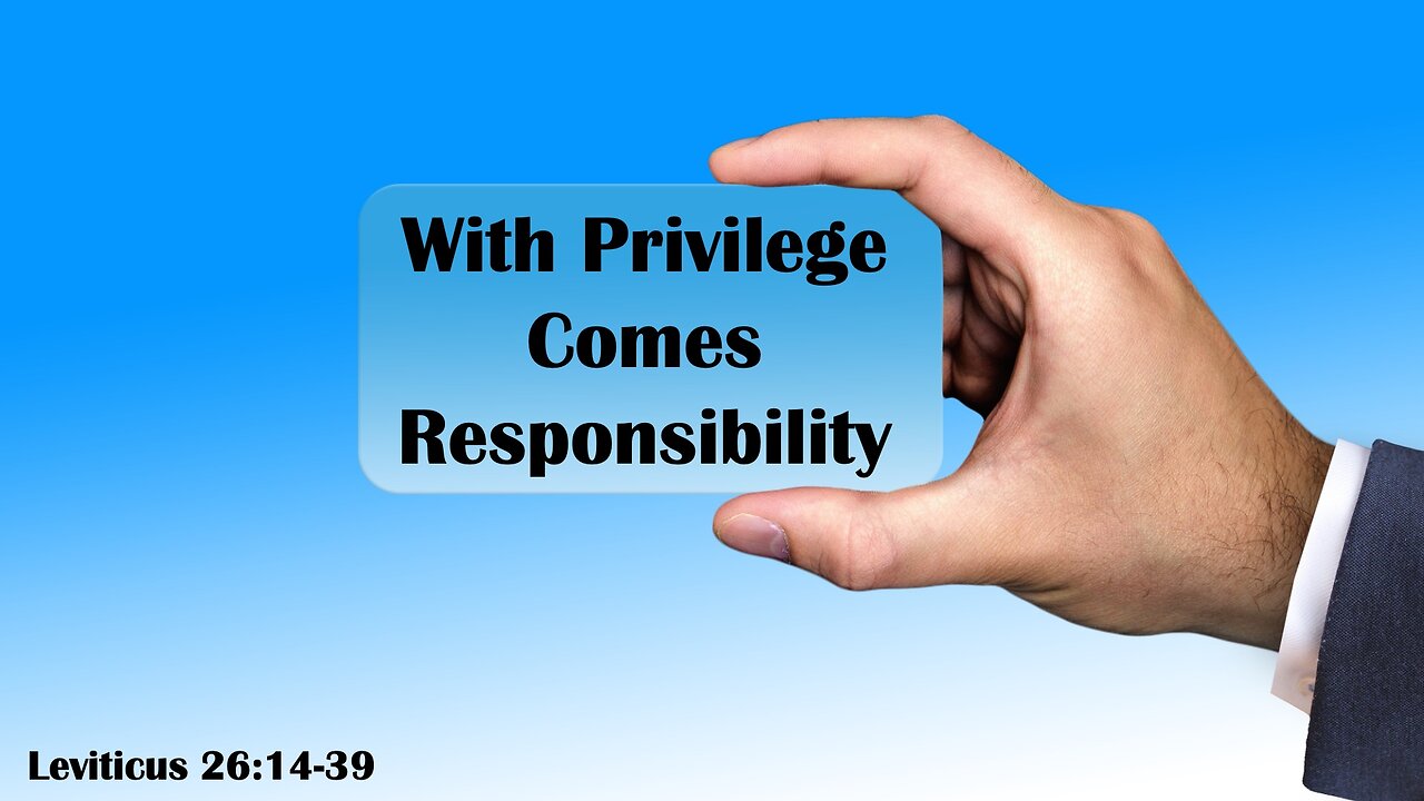 With Privilege Comes Responsibility