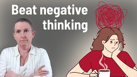 Three ways to break free from negative thoughts