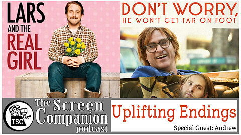 Uplifting Endings | Lars and the Real Girl, Don't Worry, He Won't Get Far on Foot