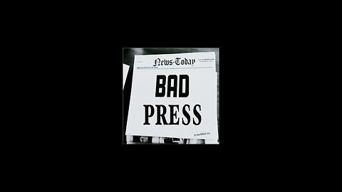 Bad Press