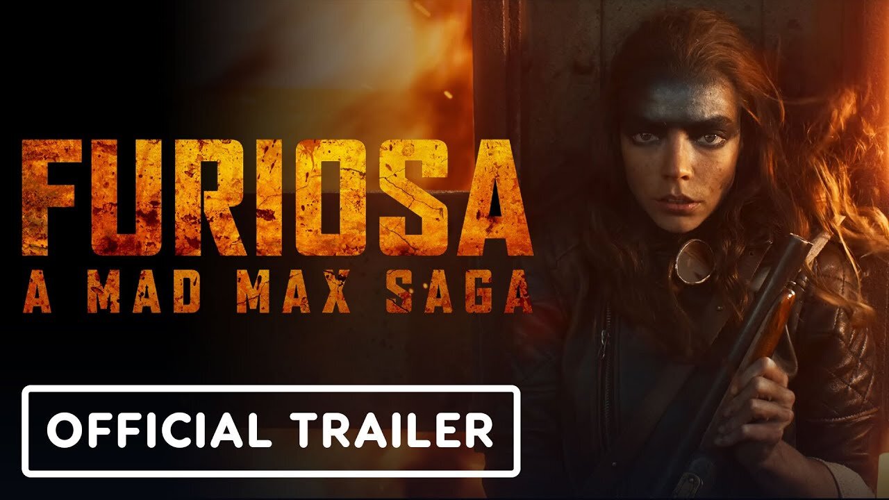 Furiosa: A Mad Max Saga - Official Trailer