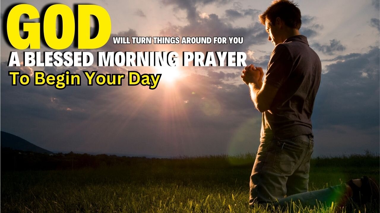 Best Morning Prayers - Wake Up & Thank God