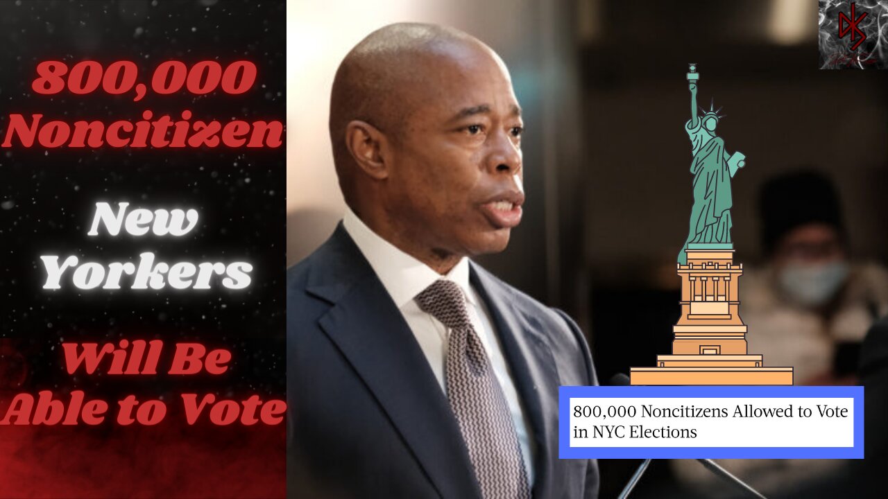 800,000 Non-Citizens Will Be Allowed to Vote in New York City Elections, By Law, That's a Reality