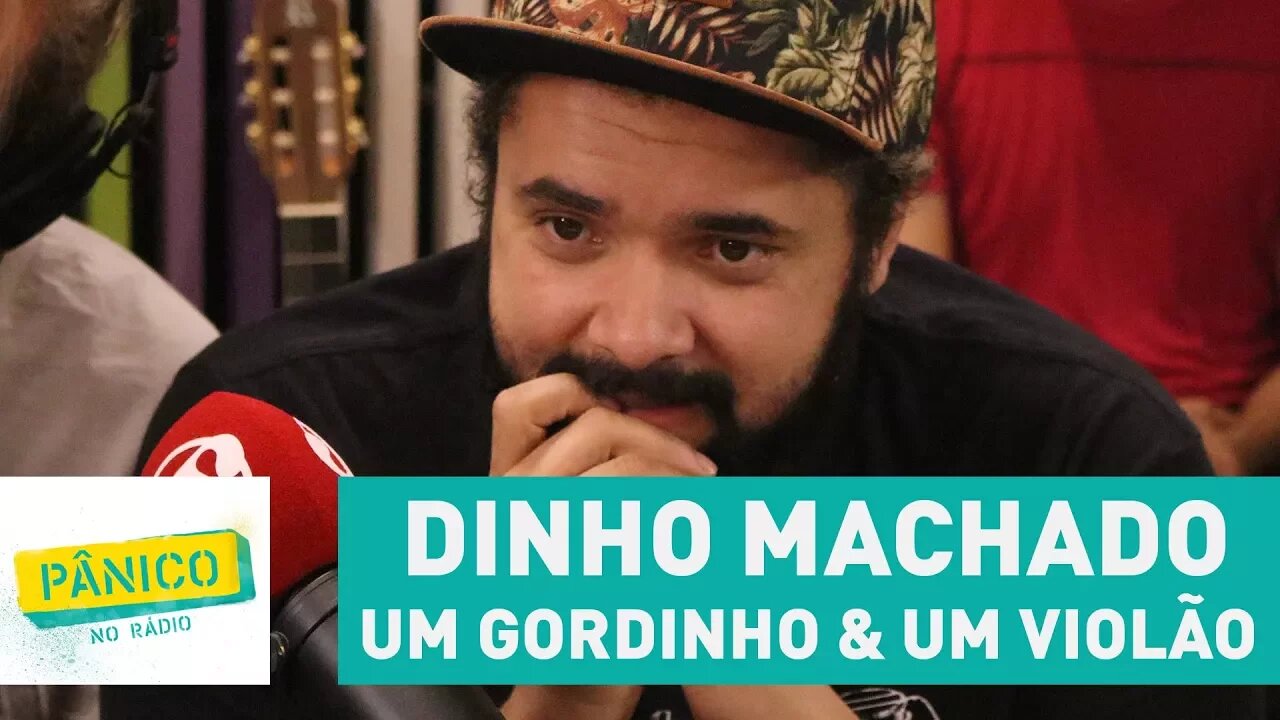 Dinho Machado, um gordinho e um violão | Pânico